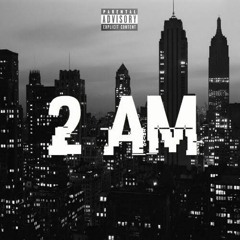 2 AM (W Remix)