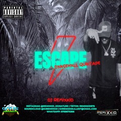 ESCAPE MIXTAPE X REMIXKID