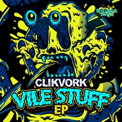 CLIKVORK - VILE STUFF