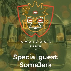 Amalgama Radio With Tamber Ft. SOMEJERK (7 - 22 - 23)