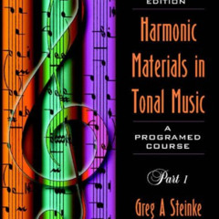 ACCESS KINDLE 📗 Harmonic Materials in Tonal Music: A Programmed Course: Part 1 by  G