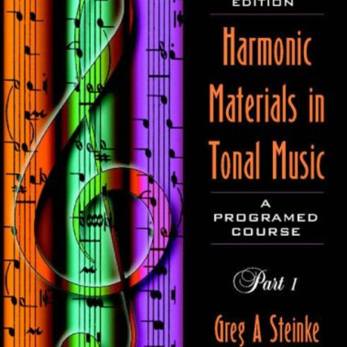 Get KINDLE √ Harmonic Materials in Tonal Music: A Programmed Course: Part 1 by  Greg
