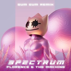 Florence + The Machine - Spectrum (Gum Gum Remix)