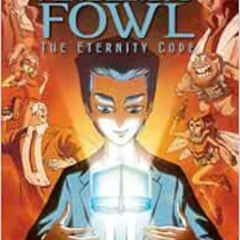 [Download] PDF ☑️ The Artemis Fowl #3: Eternity Code Graphic Novel by Eoin Colfer,And