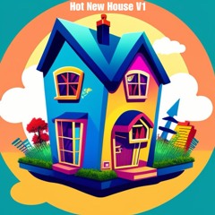 Hot New House V1