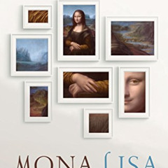 View EPUB 💗 Mona Lisa: The People and the Painting by  Martin Kemp &  Giuseppe Palla