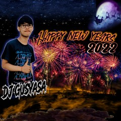 PARTY OF NEW YEARS 2022 - DJ GusYasa