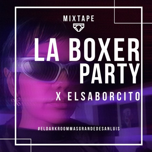 02 Boxerparty Mixtape x ELSABORCITO