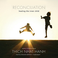 free KINDLE 📁 Reconciliation: Healing the Inner Child by  Thich Nhat Hanh,Edoardo Ba
