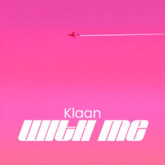 KLAAN - With Me (Extended Mix)