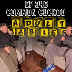 Ep. 346 "Common Cuckoo"