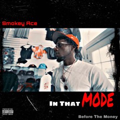 Smokey Ace - In That Mode