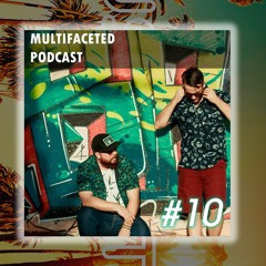MULTIFACETED PODCAST - Episodio #10