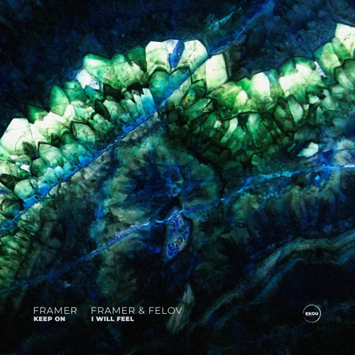 Framer 'Keep On' [EKOU Recordings]