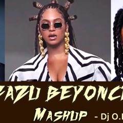 Zazu x BEYONCE x Davido x Naira x Olamide x Tekno x Kizz daniel & more - Mashup - Dj O.L.A