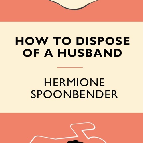 read how to dispose of a husband: a hilarious hidden internet password logb