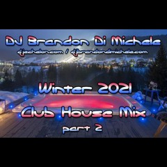 Club House Mix - Winter 2021 part 2