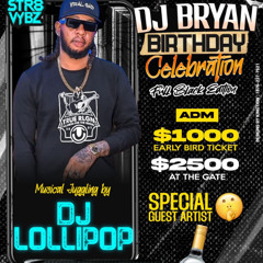EARLY WARM AT DJ BRYAN BIRTHDAY BASH DJ LOLLIPOP LIVE AUDIO