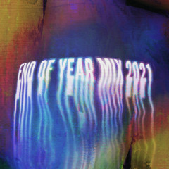 END OF YEAR MIX 2021