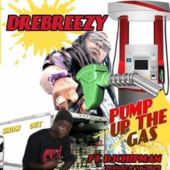 Dre Breezy - PUMP UP THE Gas (Feat.ChipMan) Prod. By [NaldiBeats]