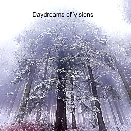 Daydreams Of Visions