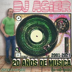 Dj Asier - 20 Años De Musica (2001-2021) (11-08-2021)