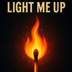 Light Me Up