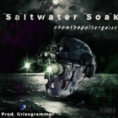 Saltwater Soak (prod. By Griesgrammar)
