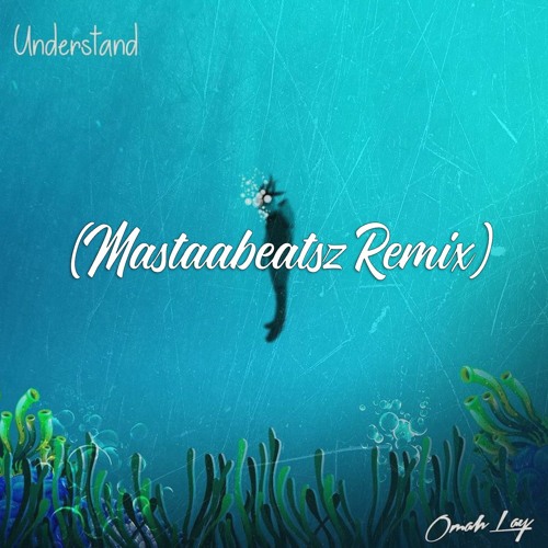 Omah Lay - Understand (Mastaabeatsz Remix)|| BUY = FULL FREE DL