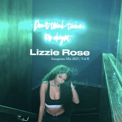 Lizzie Rose - Amapiano Mix 2025 | Vol II