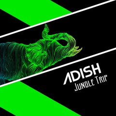 Adish - Jungle Trip