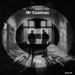 PW PREMIERE | Mr Coalman - Bad Stuff [EQUAL004]