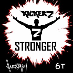 KickerZ - Stronger (ft. 6T MC)