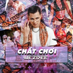 WezDee - CHẤT CHƠI