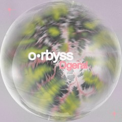 o•rbyss - Dgeral