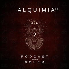 Alquimia 01 - Podcast with BOHEM