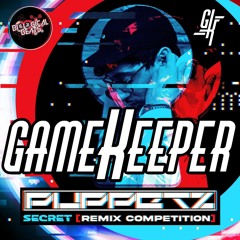PUPPETZ - SECRETS (GAMEKEEPER REMIX)