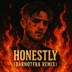 Lil Peep - Honestly Tekk Remix