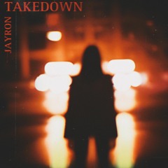 Jayron - Takedown