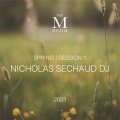 The M Room - Spring Session - Nicholas Sechaud DJ