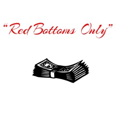 "Red Bottoms Only"