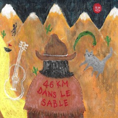46 KILOMÈTRES DANS LE SABLE