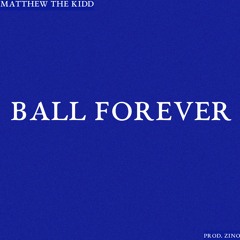 Ball Forever (Prod.Zino)