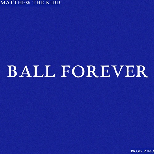 Ball Forever (Prod.Zino)
