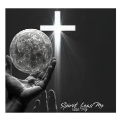 Spirit Lead Me (Prayer Version)