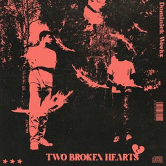 two broken hearts [prod. bad kid]