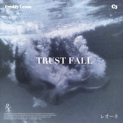 Trust Fall ~ C3 & Freddy Leone