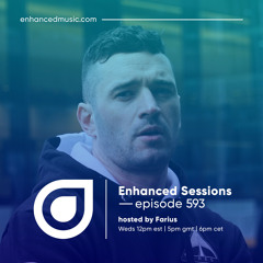 Enhanced Sessions 593 - Hosted by Farius