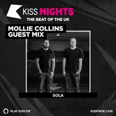Sola's Mix For Mollie Collins Show On Kiss FM 2022 [FREE DL]
