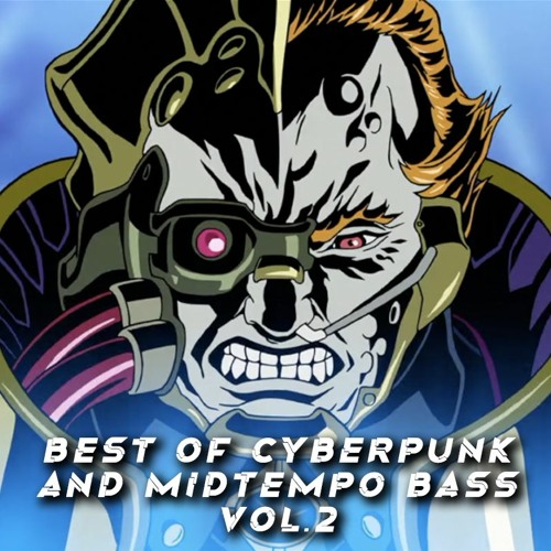 Best of Cyberpunk & Midtempo Bass Vol. 2